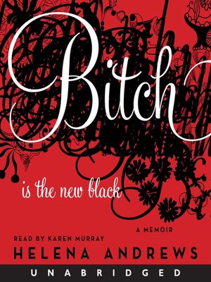 cover image of Bitch Is the New Black